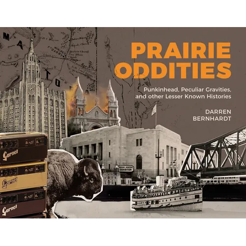 Prairie Oddities: Punkinhead, Peculiar Gravity and More Lesser Known Histories - Paperback
