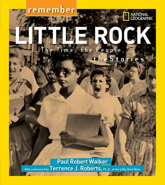 Remember Little Rock: The Time, the People, the Stories - Paperback