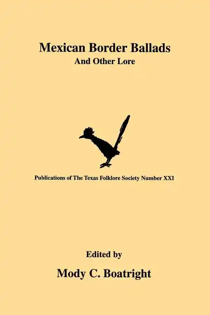 Mexican Border Ballads: And Other Lore - Paperback
