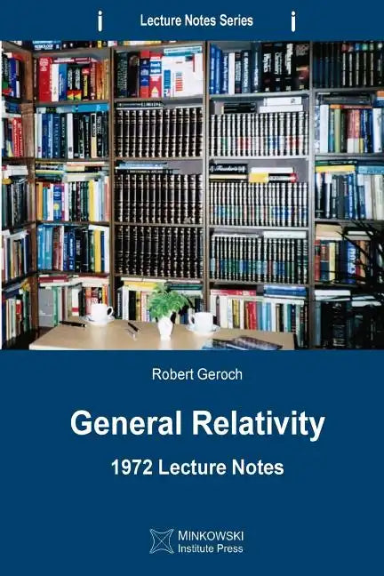 General Relativity: 1972 Lecture Notes - Paperback