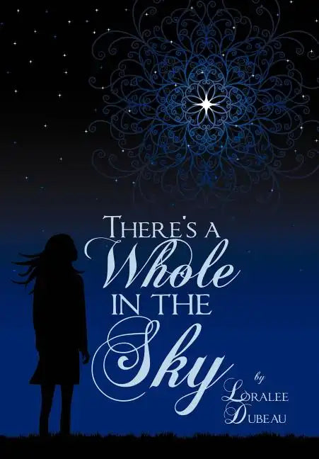 There's a Whole in the Sky - Hardcover