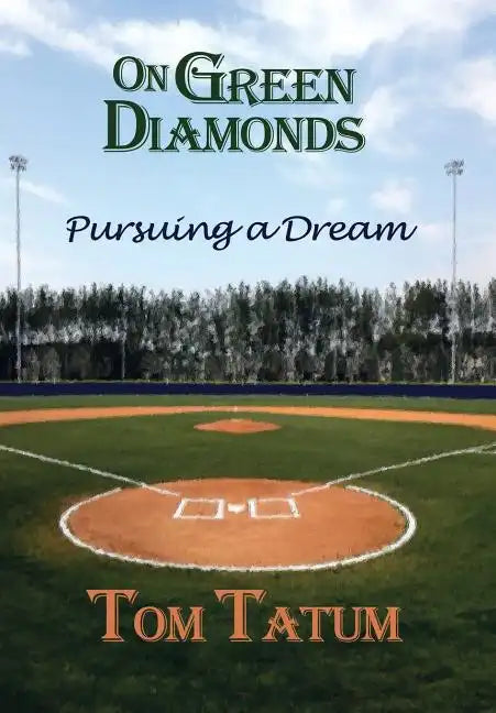 On Green Diamonds: Pursuing a Dream - Hardcover