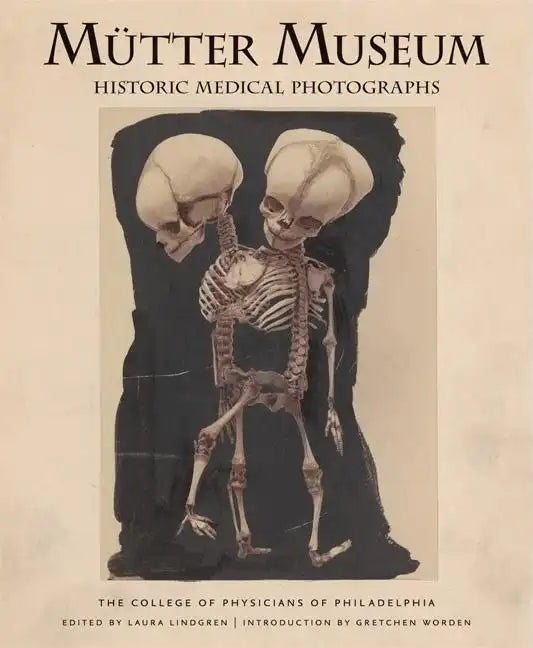 Mütter Museum Historic Medical Photographs - Hardcover