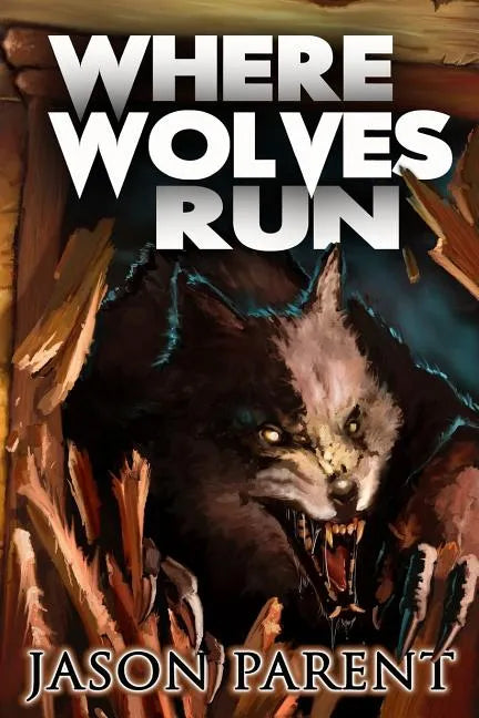 Where Wolves Run: A Novella of Horror - Paperback