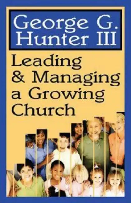 Leading & Managing a Growing Church - Paperback