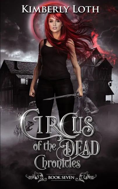 Circus of the Dead Chronicles: Book 7 - Paperback
