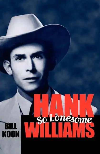 Hank Williams, So Lonesome - Paperback