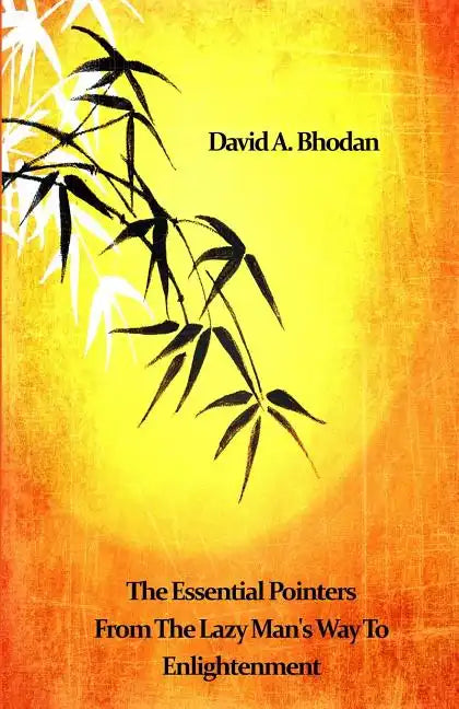 The Essential Pointers From The Lazy Man's Way To Enlightenment - Paperback