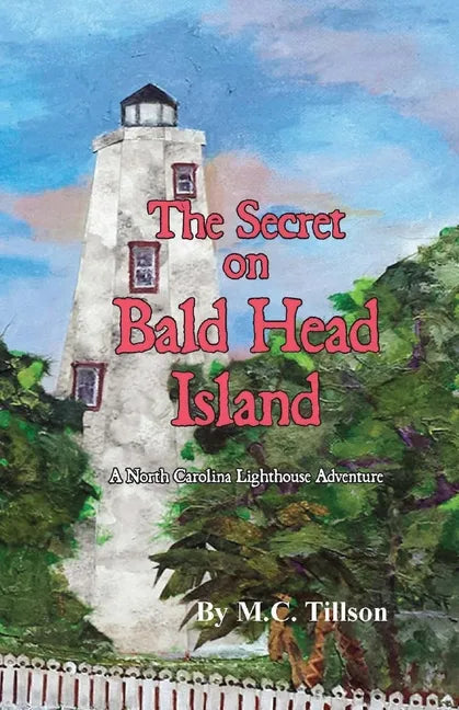The Secret on Bald Head Island: A North Carolina Lighthouse Adventure - Paperback