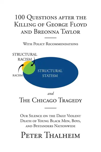 100 Questions After the Killing of George Floyd and Breonna Taylor: The Chicago Tragedy - Paperback