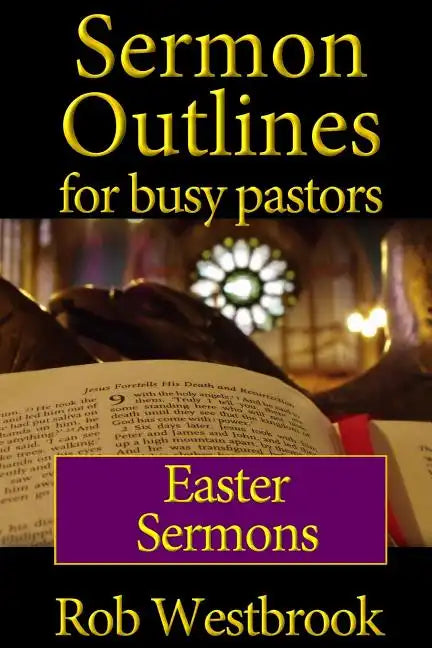 Sermon Outlines for Busy Pastors: Easter Sermons - Paperback