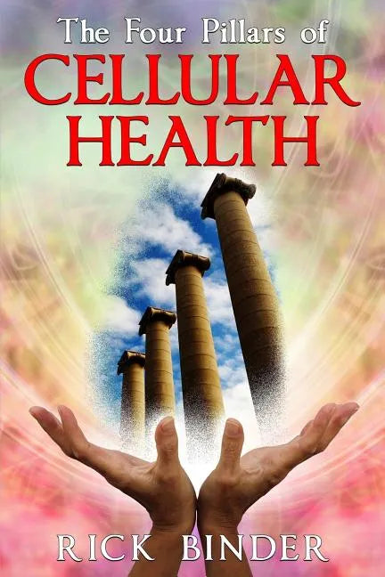The Four Pillars of Cellular Health - Paperback