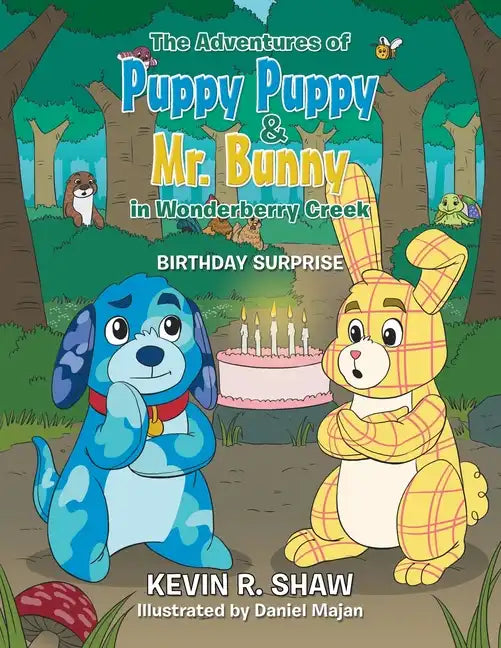 The Adventures of Puppy Puppy & Mr. Bunny in Wonderberry Creek: Birthday Surprise - Paperback