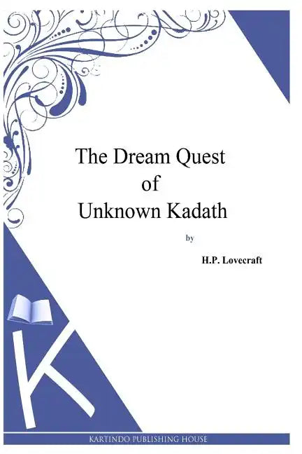 The Dream Quest Of Unknown Kadath - Paperback