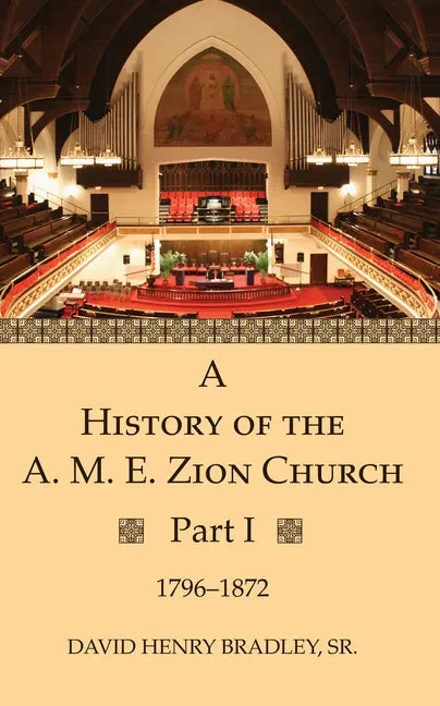 A History of the A. M. E. Zion Church, Part 1 - Paperback