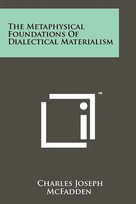The Metaphysical Foundations Of Dialectical Materialism - Paperback