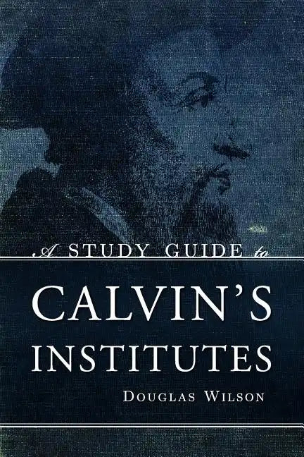 A Study Guide to Calvin's Institutes - Paperback