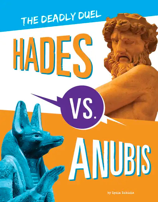 Hades vs. Anubis: The Deadly Duel - Hardcover