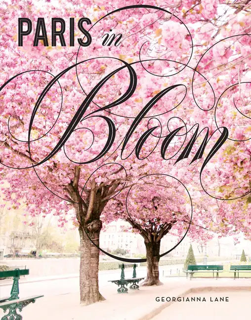 Paris in Bloom - Hardcover