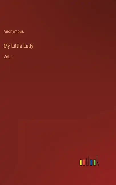 My Little Lady: Vol. II - Hardcover