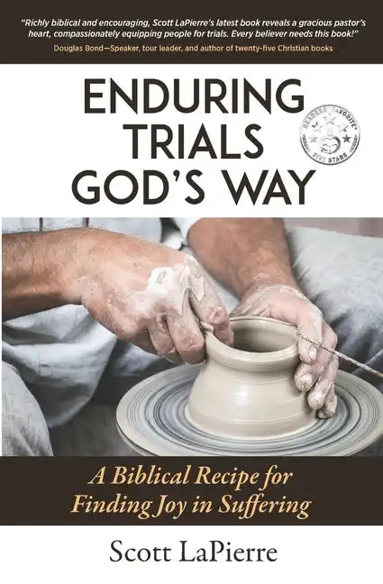 Enduring Trials God's Way: A Biblical Guide to Finding Joy in Suffering - Paperback