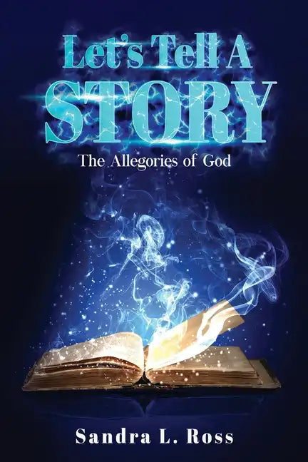 Let's Tell A Story: The Allegories of God - Paperback