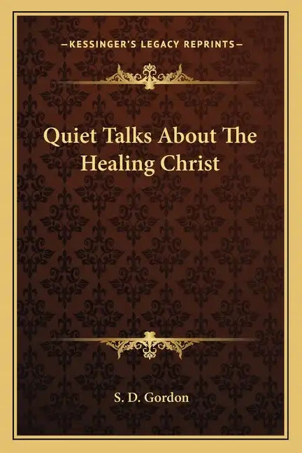 Quiet Talks about the Healing Christ - Paperback