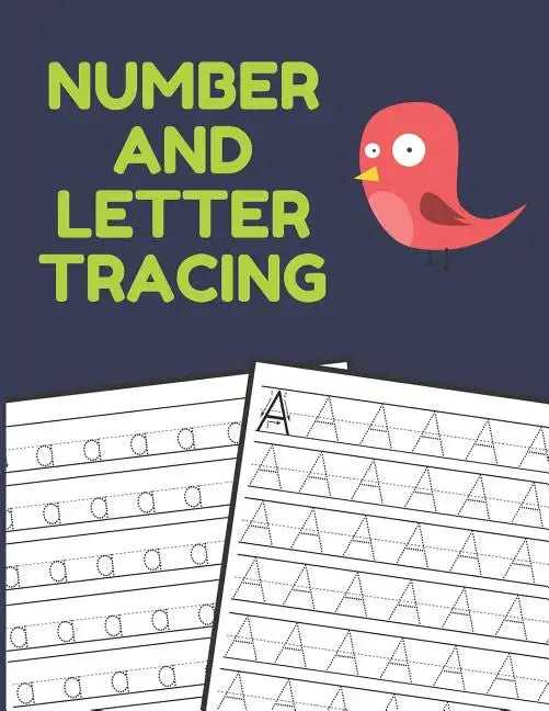 Number and Letter Tracing: Alphabet and Number Tracing Books Workbook for Preschoolers Kindergarten and Kids Ages 3-5 (Volume 3) - Paperback
