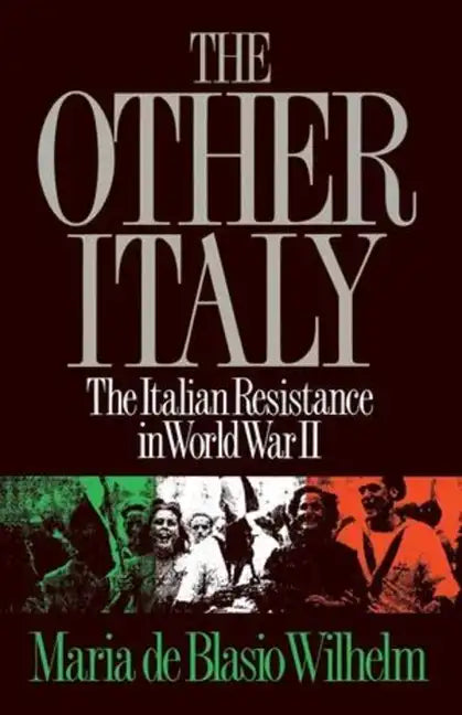 The Other Italy: The Italian Resistance in World War II - Paperback