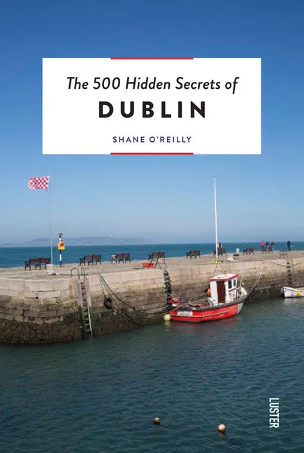 The 500 Hidden Secrets of Dublin - Paperback