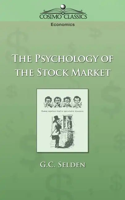The Psychology of the Stock Market - Paperback