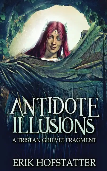 Antidote Illusions: A Tristan Grieves Fragment - Paperback