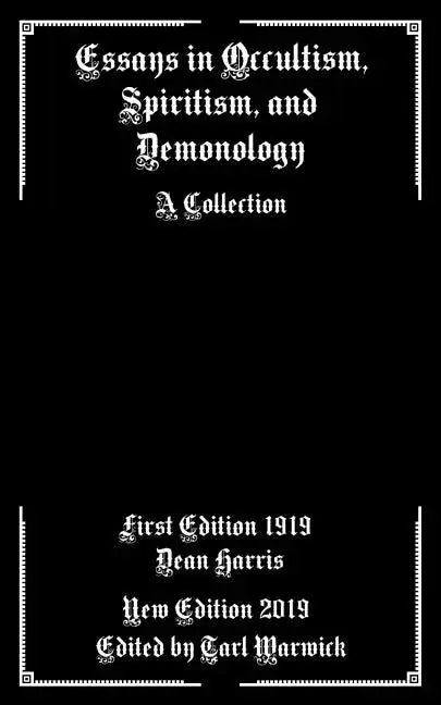 Essays in Occultism, Spiritism, and Demonology: A Collection - Paperback