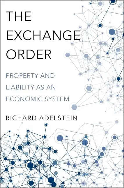 Exchange Order: Property and Liability as an Economic System - Hardcover