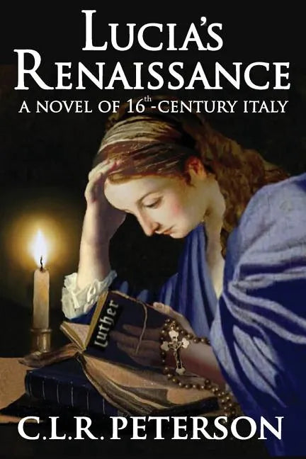 Lucia's Renaissance: A Novel of 16th-century Italy - Paperback
