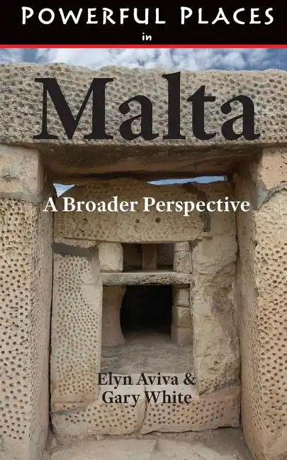 Powerful Places in Malta: A Broader Perspective - Paperback