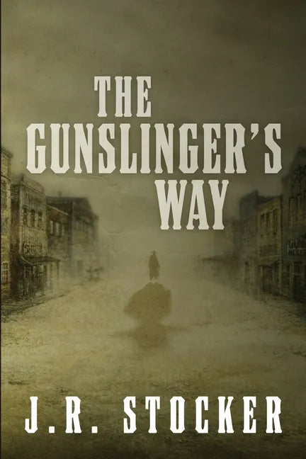 The Gunslinger's Way - Paperback