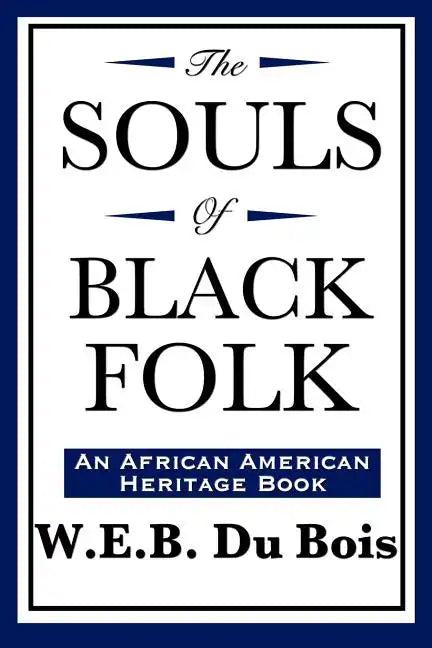 The Souls of Black Folk (An African American Heritage Book) - Paperback