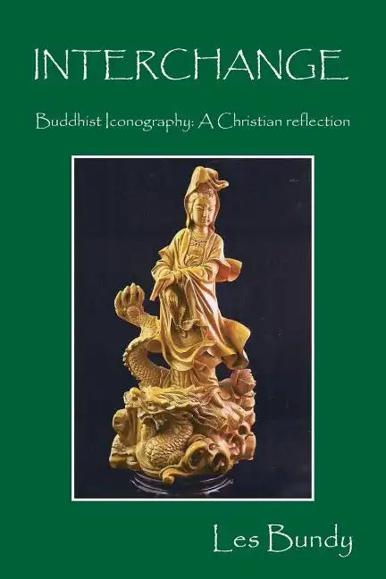INTERCHANGE - Buddhist Iconography: A Christian reflection - Paperback
