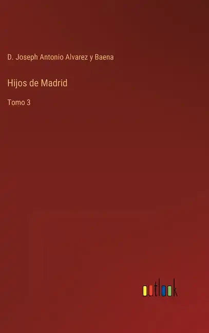 Hijos de Madrid: Tomo 3 - Hardcover