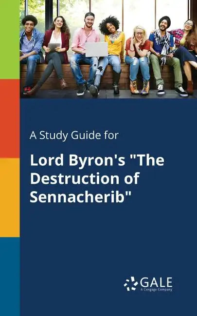 A Study Guide for Lord Byron's "The Destruction of Sennacherib" - Paperback