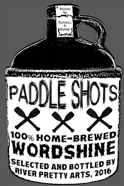 Paddle Shots: A River Pretty Anthology, Vol. 2 - Paperback