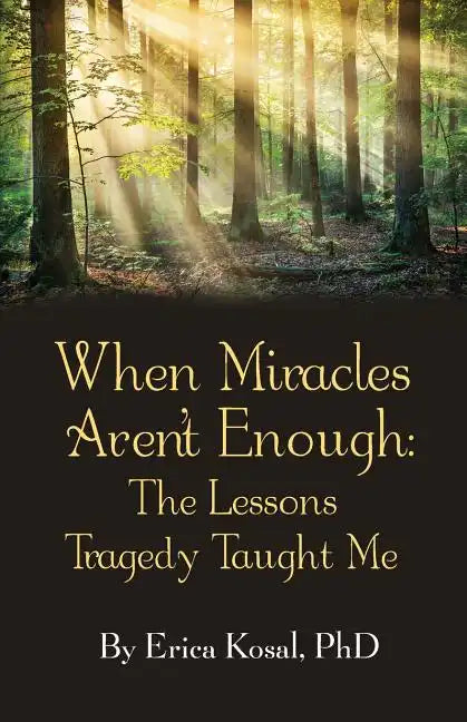 When Miracles Aren't Enough: The Lessons Tragedy Taught Me - Paperback