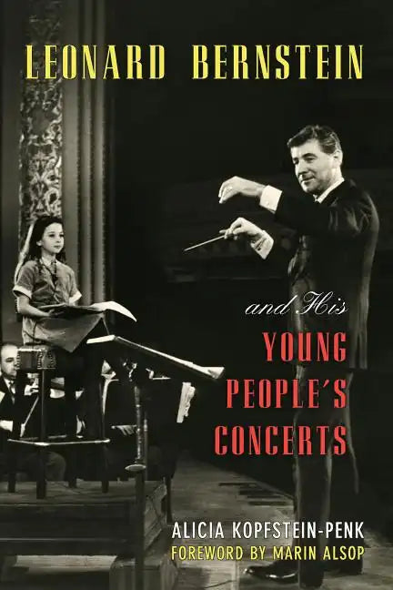 Leonard Bernstein and His Young People's Concerts - Hardcover