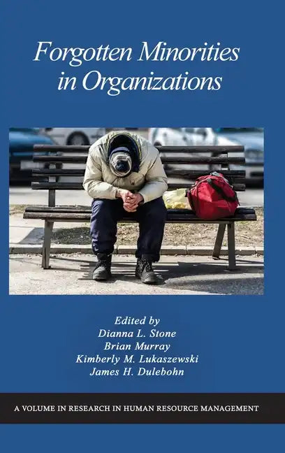 Forgotten Minorities in Organizations - Hardcover