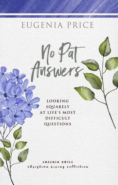 No Pat Answers: Looking Squarely at Life's Most Difficult Questions - Paperback