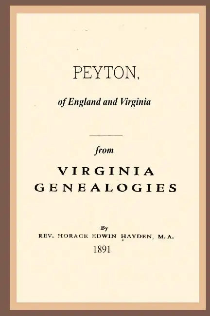 Peyton, Of England And Virginia: From Virginia Genealogies - Paperback