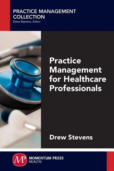 Practice Management for Healthcare Professionals - Paperback