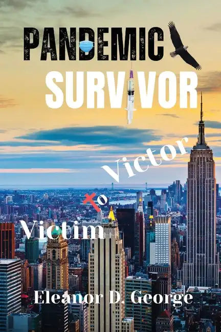 Pandemic Survivor: Victim to Victor - Paperback