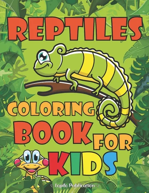 Reptiles Coloring Book For Kids: An Easy, Large, Giant Simple Reptiles Coloring Books for Toddlers, Kids Ages 2-4, Early Learning, Preschool, Kinderga - Paperback